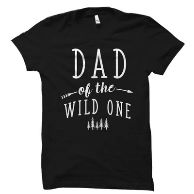 daughter to father gift. Dad Shirt for Dad Gift Dad T-Shirts Dad to Be Shirt Dad to be Gift New Dad Shirt Dad of the Wild One - image1
